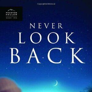Never Look Back (Phantom Hollow Series #2) Paperback Kathy Herman